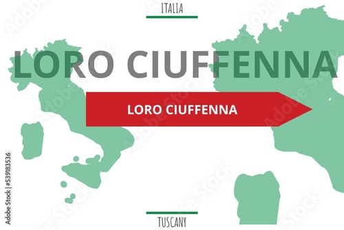 Loro Ciuffenna: Illustration mit dem Namen der italienischen Stadt Loro Ciuffenna photo