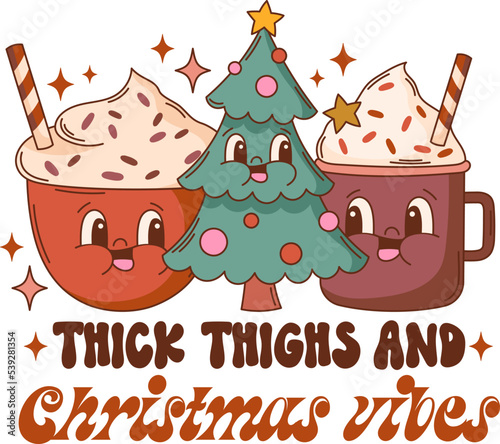 Groovy Christmas quote vector print. Thick thighs and Christmas vibes. Retro mascot character clipart