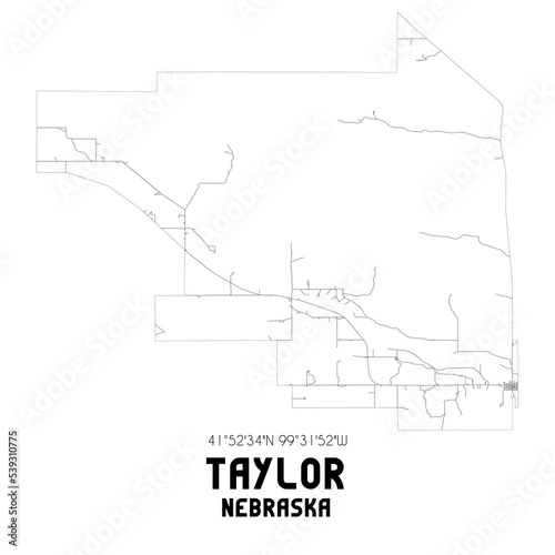 Taylor Nebraska. US street map with black and white lines.