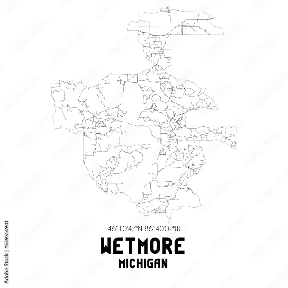 Wetmore Michigan. US street map with black and white lines.