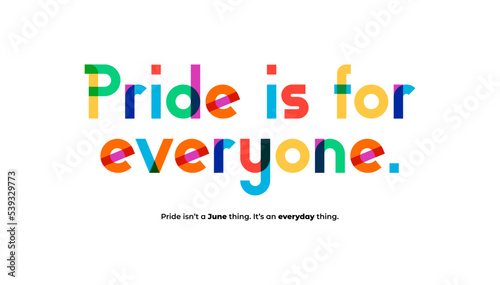 Pride Quotes “Pride is for everyone.” LGBT Pride Month in June. Poster, card, banner and background. Vector illustration