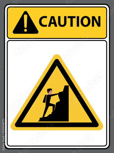 Be careful of steep slopes and rocks.Sign caution