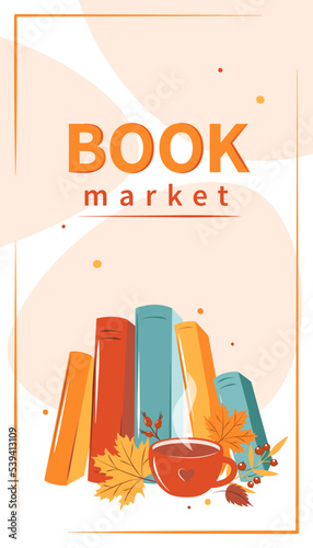 Book market. Layout design for bookstore, library, sale in bookshop. Books with autumn bright leaves. Vector illustration
