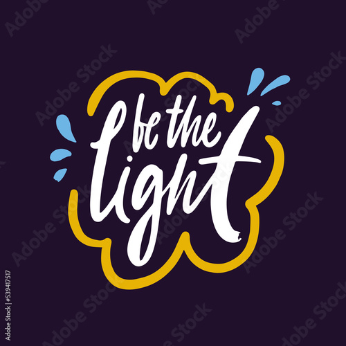 Be the light white color modern calligraphy phrase. Brush vector style.