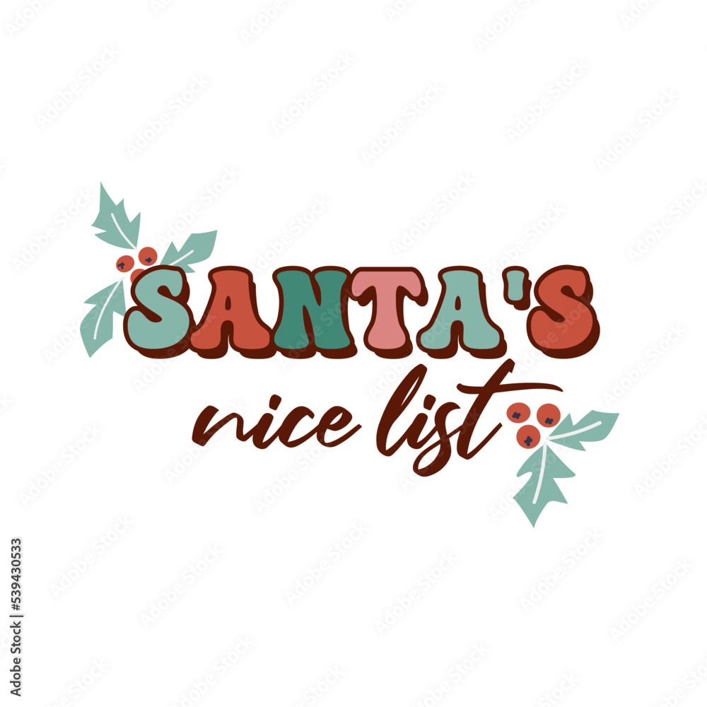 Obraz premium Santas Nive list quote in retro style. 70s 60s nostalgic poster or card. Celebration quote, vintage lettering, retro 70s.