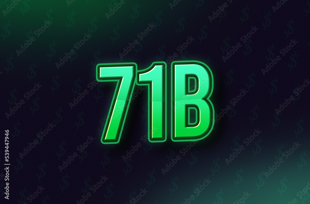 71 Billion price symbol in Neon Green Color on dark Background with dollar signs can be used for business deals, discounts, offers, coupons, and Budget 71 Billion price symbol in Neon Green Color on dark Background with dollar signs can be used for business deals, discounts, offers, coupons, and Budget