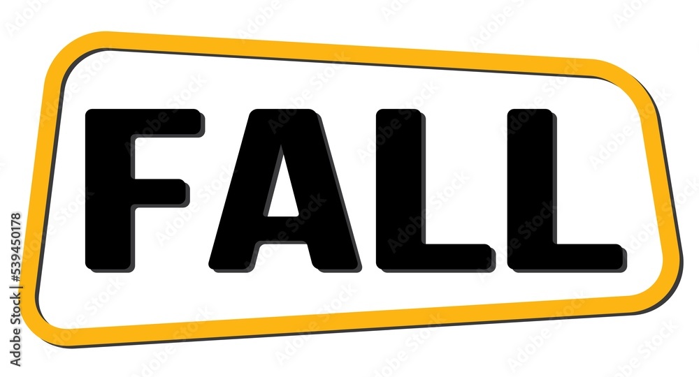 FALL text on yellow-black trapeze stamp sign. FALL text on yellow-black trapeze stamp sign.