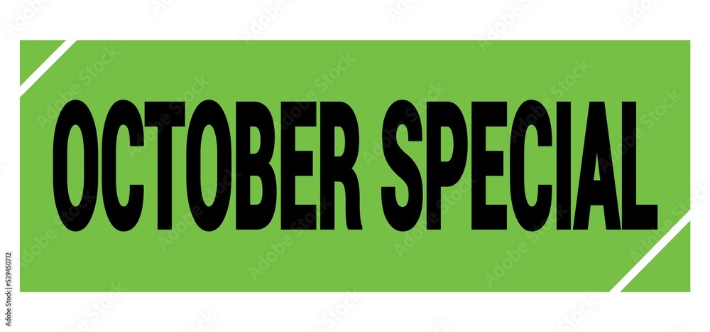 OCTOBER SPECIAL text on green-black grungy stamp sign. OCTOBER SPECIAL text on green-black grungy stamp sign.