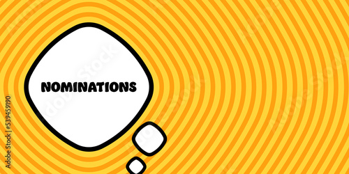 Nominations. Speech bubble with Nominations text. Boom retro comic style. Pop art style. Vector line icon for Business and Advertising