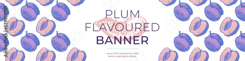 Vector plum flavored banner for vegan banner, label backdrop. Hand drawn prune background. Plum pattern seamless. Template baby food packaging, juice label design. Organic jam, confectionery banner.
