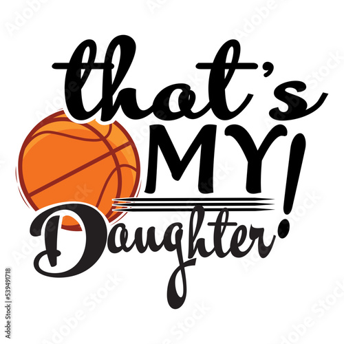 that is my family basketball svg, basketball family svg png, Basketball svg, Basketball fan player svg png, Basketball player svg, Basketbal
