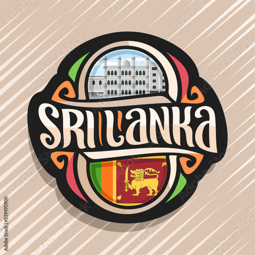 Vector logo for Sri Lanka country, fridge magnet with sri lankan state flag, original brush typeface for words sri lanka and national srilankan symbol - Dewatagaha mosque in Colombo on sky background