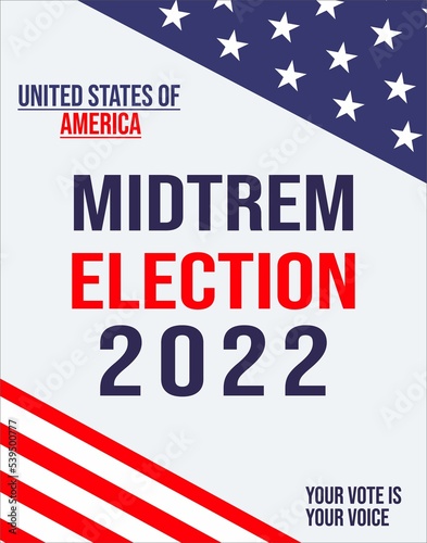 Election day poster midterm election 8 November 2022 in USA, banner design 2022. Election voting poster. Political election campaign in United State of America 