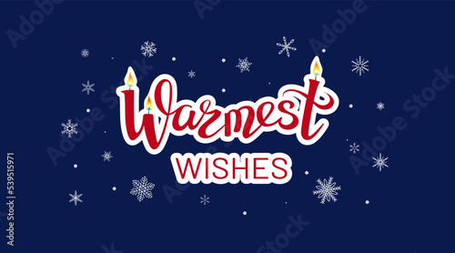 Warmest Wishes. Stylish hand written lettering. Kind regards with candle lights and snowflakes
