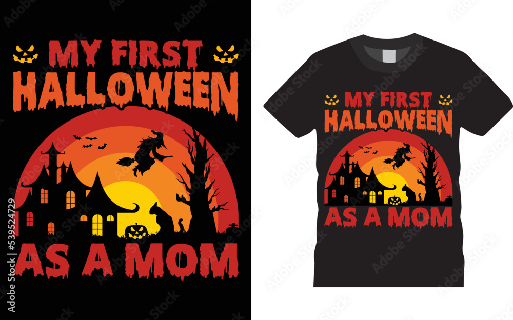 MY First Halloween As a Mom. Happy Halloween t-shirt design template easy to print all-purpose for man, women, and children. Beautiful and eye catching Halloween vector.