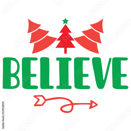Believe Merry Christmas shirt print template, funny Xmas shirt design, Santa Claus funny quotes typography design