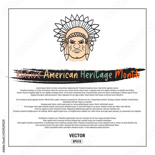 Native American Heritage Month is an annual designation observed in November. Great For Posters, Cards, Invitations, Flyers, Covers, Banners, Placards, Brochures And Other Graphic Designs. Eps10Vector