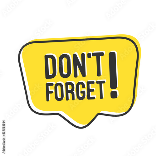 Foto Don't forget speech bubble.