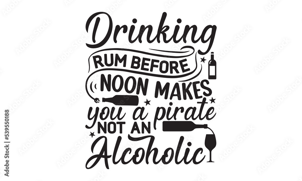 Drinking rum before noon makes you a pirate not an alcoholic - Alcohol svg t shirt design, Prost, Pretzels and Beer, Calligraphy graphic design, Girl Beer Design, SVG Files for Cutting Cricut and Silh