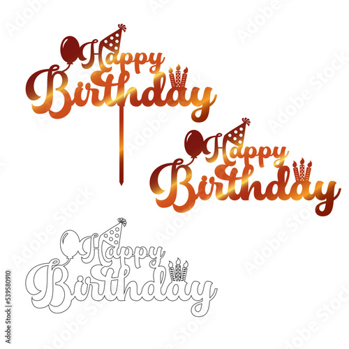 Happy birthday cake topper with balloons and candles. Sign for laser cutting