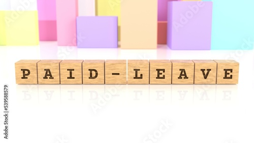 Letters PAID-LEAVE branded on wooden cube blocks reflected on the beautiful table. Business concept. In the back are colorful cuboids in many different shapes. (3D rendering)