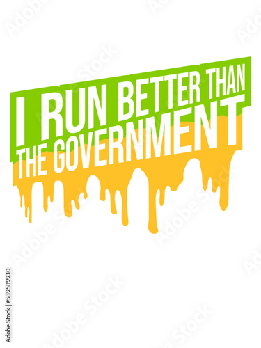 run better than government 