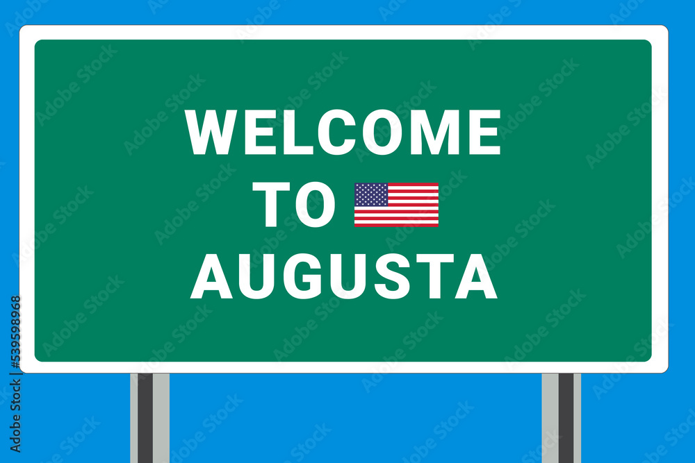 City of Augusta. Welcome to Augusta. Greetings upon entering American city. Illustration from Augusta logo. Green road sign with USA flag. Tourism sign for motorists