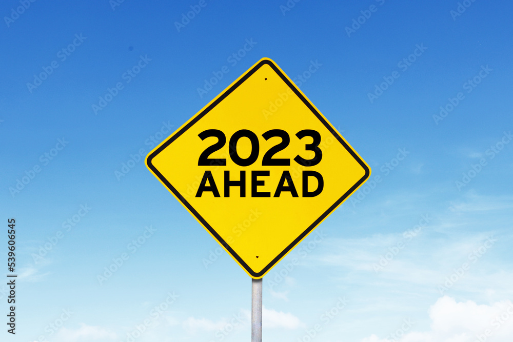 Yellow signpost with text of 2023 ahead Yellow signpost with text of 2023 ahead