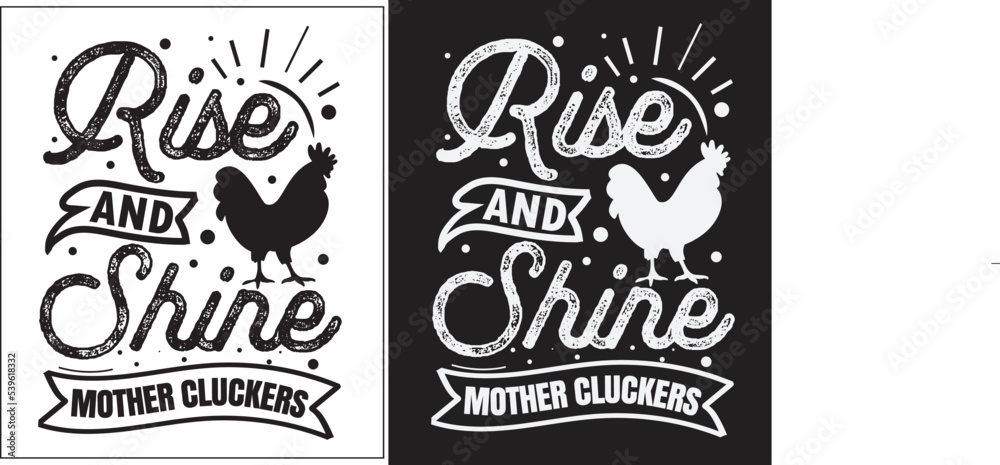 Fototapeta premium Rise and shine mother cluckers svg, Farmhouse SVG Design, Chicken Svg design, Farmhouse vector Svg design, farmhouse t-shirt, farmhouse Sign svg.