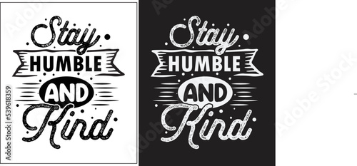 Stay humble and kund svg, Farmhouse SVG Design, Chicken Svg design, Farmhouse vector  Svg design, farmhouse t-shirt, farmhouse Sign svg.
