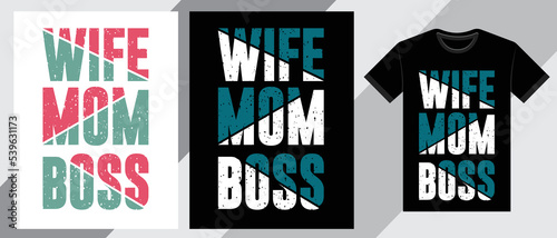 Wife mom boss typography t-shirt design