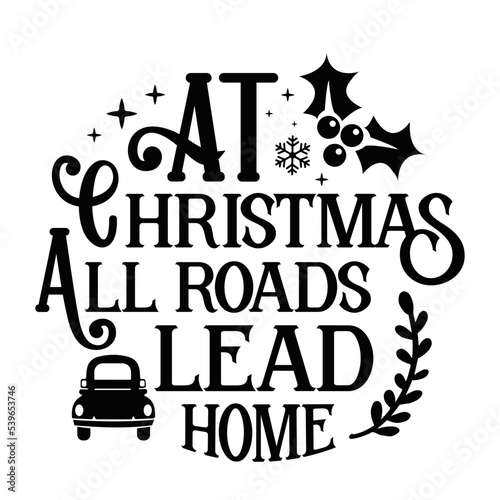 At christmas all roads lead home Round Sign SVG