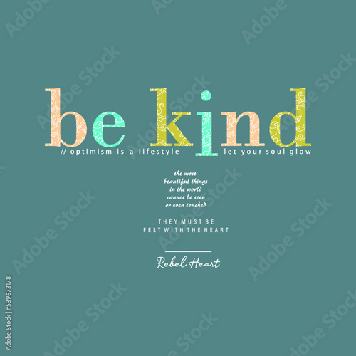 Be Kind typographic slogan for t shirt printing, tee graphic design.
