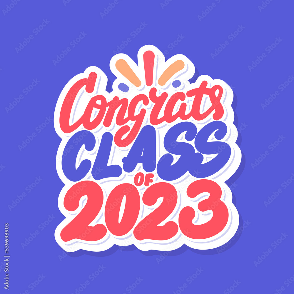 Congrats Class of 2023. Vector handwritten lettering.
