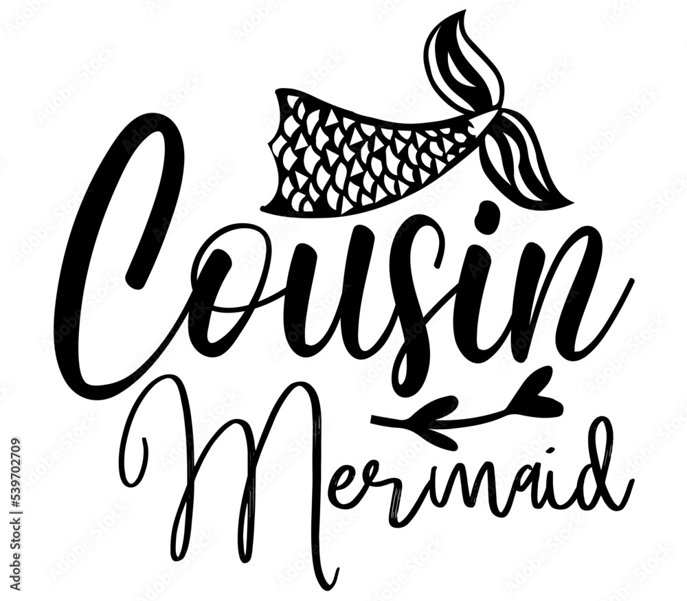 Fototapeta premium Cousin Mermaid, Mermaid SVG Design, Mermaid Cut File, Mermaid SVG, Mermaid T-Shirt Design, Mermaid Design