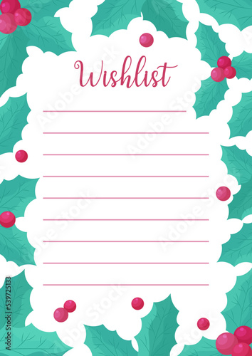 Christmas wishlist blank template. Empty Xmas wish list with copy space. Vector illustration. Holly frame design. Vertical A4 format of paper