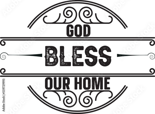 God Bless Our Home svg