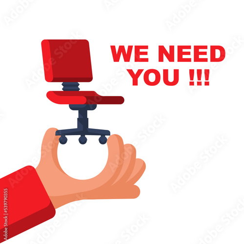 We need you. Vacant concept. Office empty chair hold in hand. Symbol of an recruiting to work. Hiring staff. Vector illustration flat design. Isolated on background. Career position.