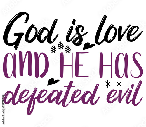 God is love and he has defeated evil, Easter SVG Design, Easter Cut File, Easter SVG, Easter T-Shirt Design, Easter Design, Easter Bundle, Easter Bunny SVG, Easter Egg SVG