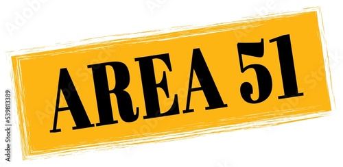 AREA 51 text written on orange-black stamp sign.
