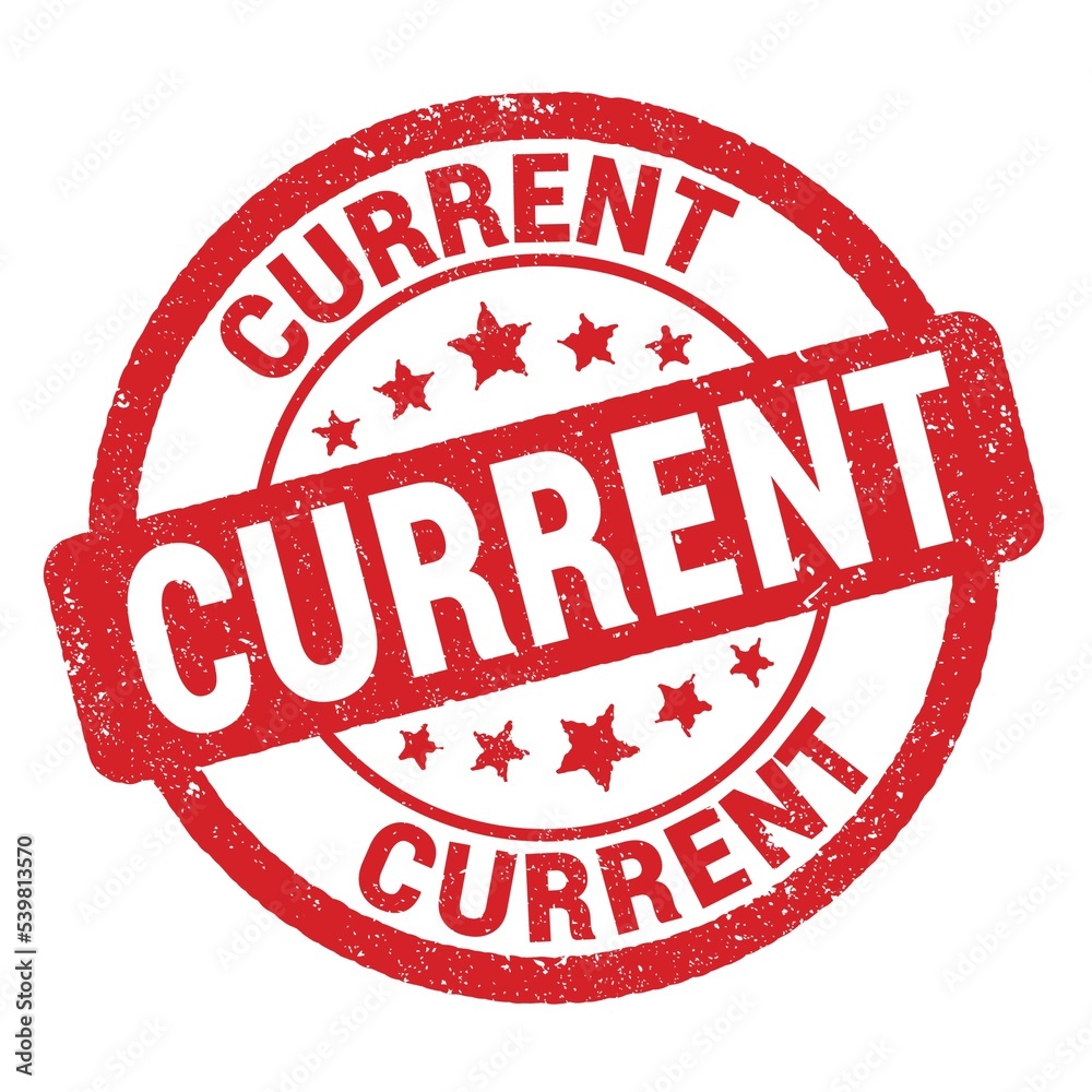 CURRENT text written on red round stamp sign. CURRENT text written on red round stamp sign.