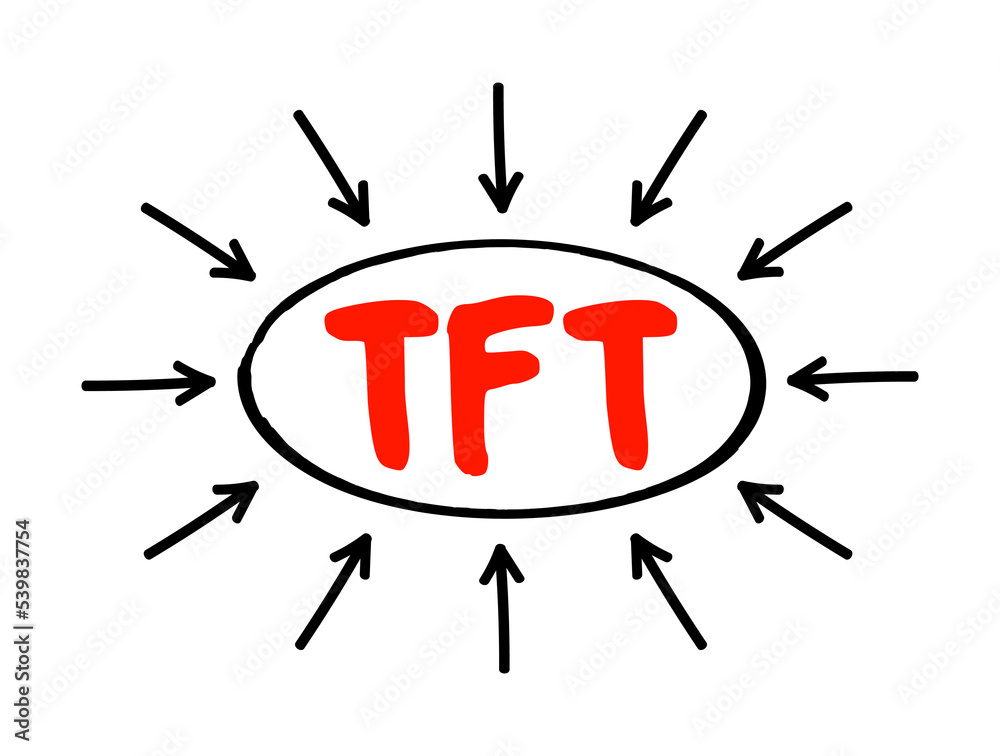 TFT - Thin Film Transistor acronym text with arrows, technology concept background TFT - Thin Film Transistor acronym text with arrows, technology concept background