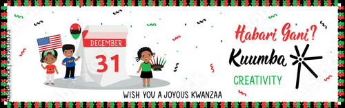 Happy Kwanzaa banner. Questions in Swahili: How are you. Traditional greetings during Kwanzaa. Kuumba means Creativity. Congratulations on the Kwanzaa sixth day. African American holidays, December 31 photo