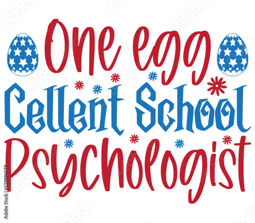 One egg cellent school psychologist, Easter SVG Design, Easter Cut File, Easter SVG, Easter T-Shirt Design, Easter Design, Easter Bundle photo