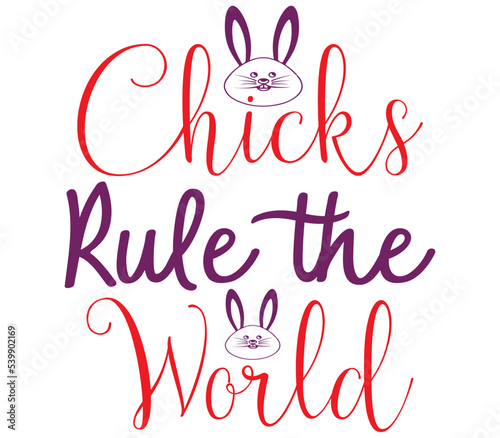 Chicks Rule the World  Easter SVG Design  Easter Cut File  Easter SVG  Easter T-Shirt Design  Easter Design  Easter Bundle