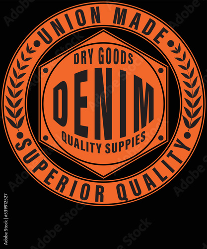 Union Made Dry Goods Denim quality supplies superior quality typography vector t-shirt design.