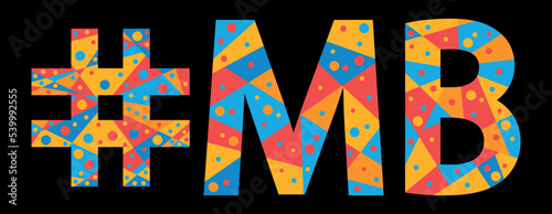 MB Hashtag. Mosaic isolated text. Letters from pieces of triangles, polygons and bubbles. #MB is abbreviation for the Canada Manitoba for print, clothing, t-shirt, poster, banner, flyer. Stock vector 