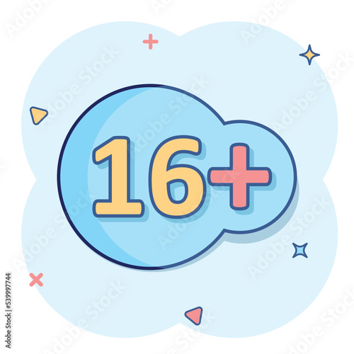 Sixteen plus icon in comic style. 16+ cartoon vector illustration on white isolated background. Censored splash effect business concept.