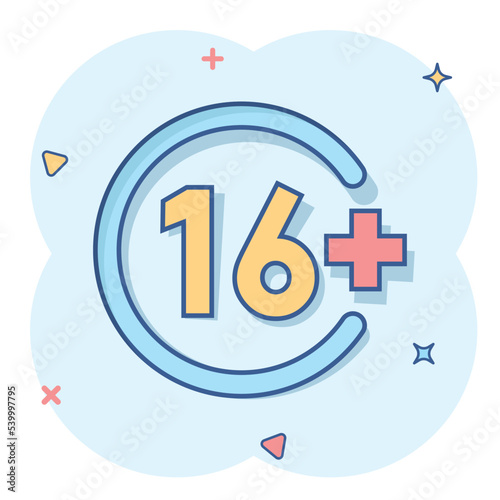 Sixteen plus icon in comic style. 16+ cartoon vector illustration on white isolated background. Censored splash effect business concept.