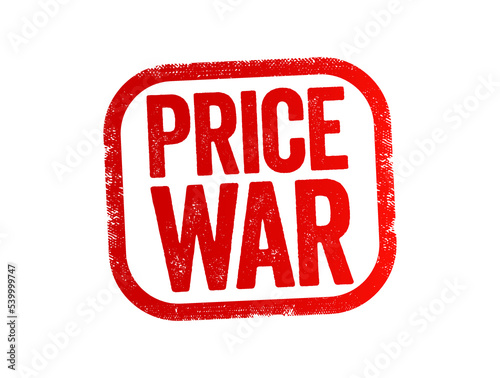 Price War - commercial competition characterized by the repeated cutting of prices below those of competitors, text stamp concept background